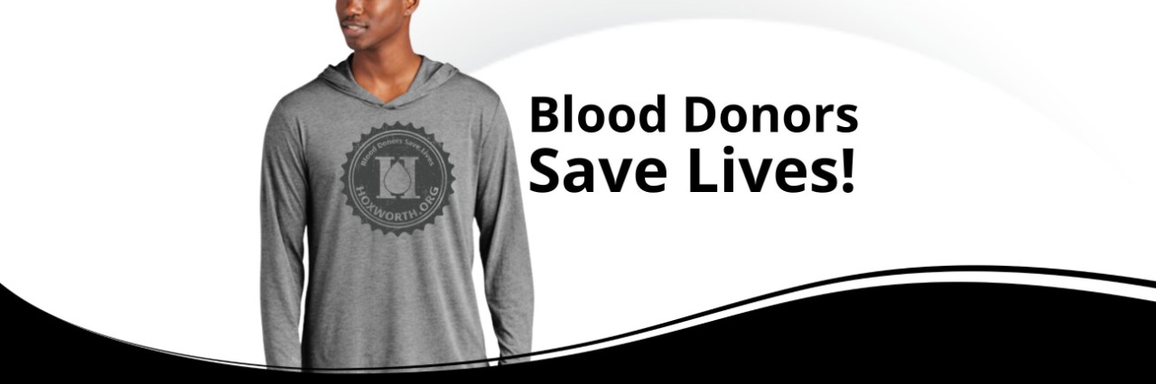 Hoxworth Blood Center october donor thank you gift long sleeve hooded shirt that says blood donors save lives