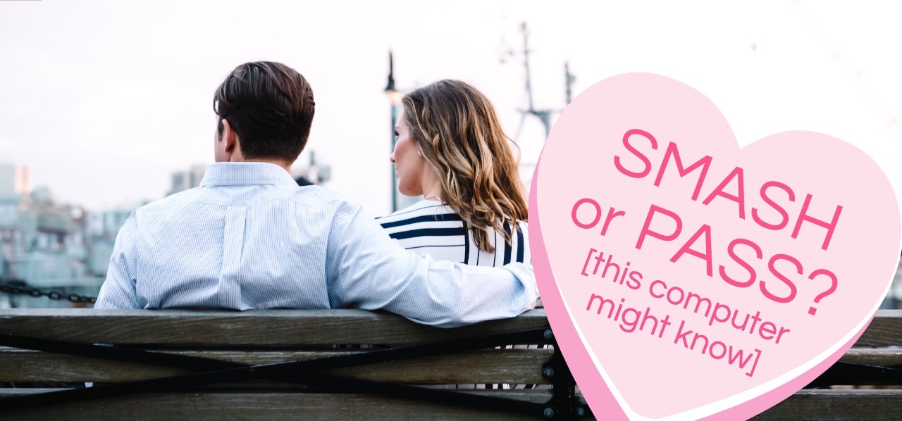 Back of couple with text in a pink heart that reads 'smash or pass? this computer might know'