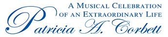 A Musical Celebration of an Extraordinary Life: Patricia A. Corbett