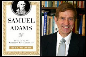 Professor of History John K. Alexander publishes a new book on Samuel Adams.